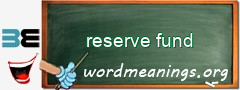 WordMeaning blackboard for reserve fund